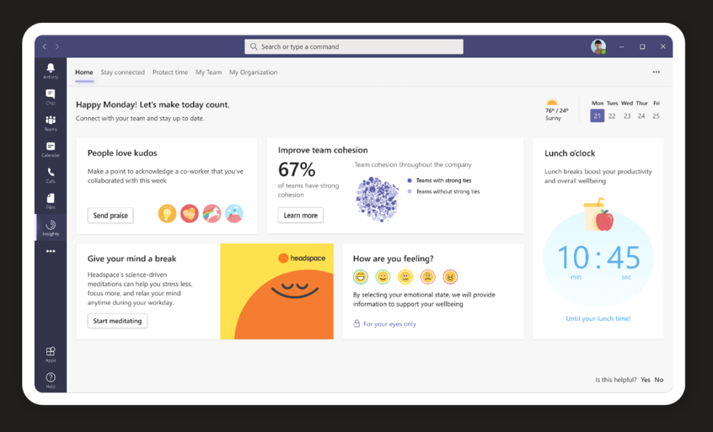 Happy —t. 
people love ku dos 
ooee 
Cive mind a break 
team cohesion 
67% 
are feeling? 
10:45 